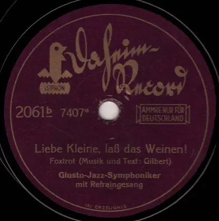 Giusto Jazz Symphoniker - Wer Das Scheiden Hat Erfunden / Liebe Kleine, Laß Das Weinen!