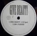 12inch Vinyl Single - Give Beauty - Zero Gravity