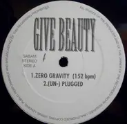 Give Beauty - Zero Gravity