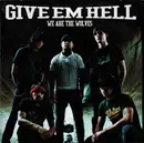 CD - Give Em Hell - We Are The Wolves