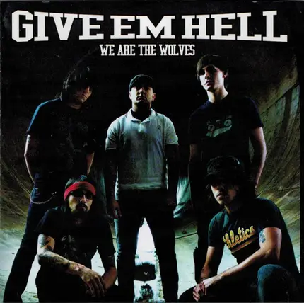 Give Em Hell - We Are The Wolves