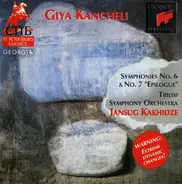 Giya Kancheli , Tbilisi Symphony Orchestra , Jansug Kakhidze - Symphonies No. 6 & No. 7 "Epilogue"