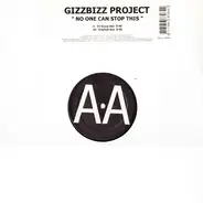 GizzBizz Project - No One Can Stop This