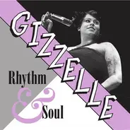 Gizzelle - Rhythm & Soul