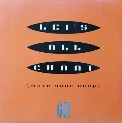 Go - Let's All Chant (Move Your Body)