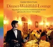 Gomer Edwin Evans - Dinner Wohlfuehl Lounge