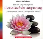 Gomer Edwin Evans - Die Heilkraft Der Entspan