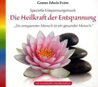 Gomer Edwin Evans - Die Heilkraft Der Entspan