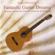 CD - Gomer Edwin Evans - Fantastic Guitar Dreams