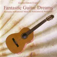 Gomer Edwin Evans - Fantastic Guitar Dreams