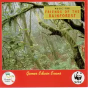Gomer Edwin Evans - Music for Friends of the Rainforest