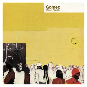 Gomez - Whippin' Piccadilly