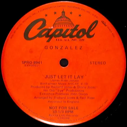 Gonzalez - Just Let It Lay / Haven't Stopped Dancing Yet