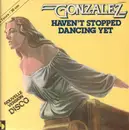 12inch Vinyl Single - Gonzalez - Haven't Stopped Dancing Yet (Nouvelle Version Disco)