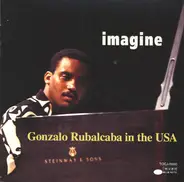 Gonzalo Rubalcaba - Imagine - Gonzalo Rubalcaba In The USA