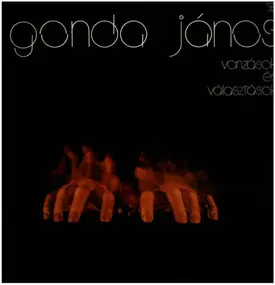 Gonda János - Vonzások s Választások