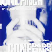 7inch Vinyl Single - Gone Daddy Finch - Hope That You Get Where You're Wanting To Go / Wonderful Time - Red Vinyl