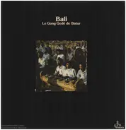 Gong Gédé De Batur - Bali: Le Gong Gédé De Batur