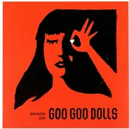 Goo Goo Dolls - Miracle Pill