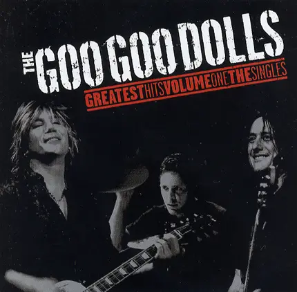 Goo Goo Dolls - Greatest Hits Volume One: The Singles
