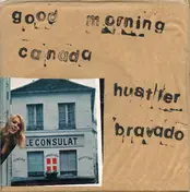 Good Morning Canada - Hustler Bravado