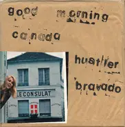Good Morning Canada - Hustler Bravado