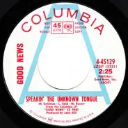 Good News - Speakin' The Unknown Tongue / Open The Gates