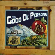 Good Ol' Persons - California Old-Time Bluegrass Music