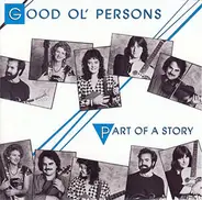 Good Ol' Persons - Part of a Story