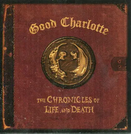 Good Charlotte - The Chronicles of Life and Death