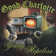 Good Charlotte - The Young and the Hopeless