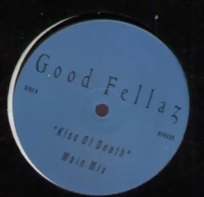 Good Fellaz - Kiss Of Death