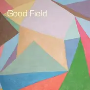 Good Field - Good Field