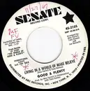 7inch Vinyl Single - Good & Plenty - Livin' In A World Of Make Believe