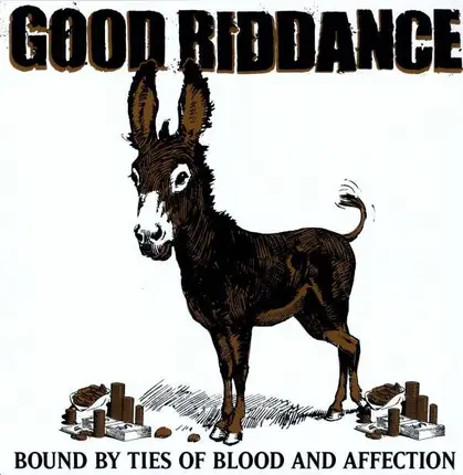 GOOD RIDDANCE - BOUND BY TIES OF BLOOD