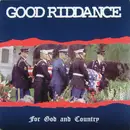 LP - Good Riddance - For God And Country