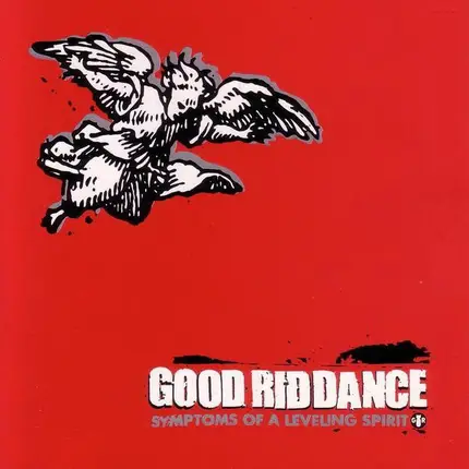 Good Riddance - Symptoms of a Leveling Spirit