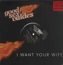 12inch Vinyl Single - Good Sex Valdes - I Want Your Wife - Still sealed