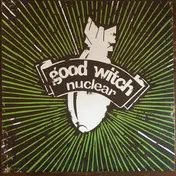 Goodwitch Of The South - Nuclear