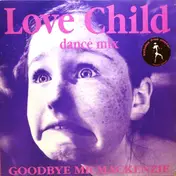 Goodbye Mr. Mackenzie - Love Child (Dance Mix)