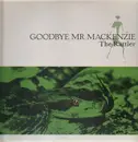 12'' - Goodbye Mr. MacKenzie - The Rattler