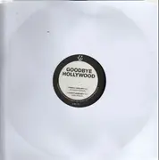 12'' - Goodbye Hollywood - Push It Hard Boy
