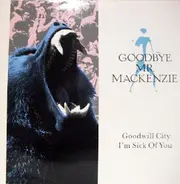Goodbye Mr. Mackenzie - Goodwill City