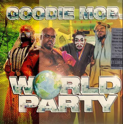 Goodie Mob - World Party