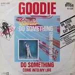 Goodie - Do Something / Come Into My Life