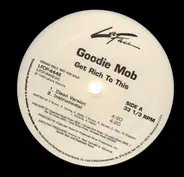 Goodie Mob - Get Rich To This