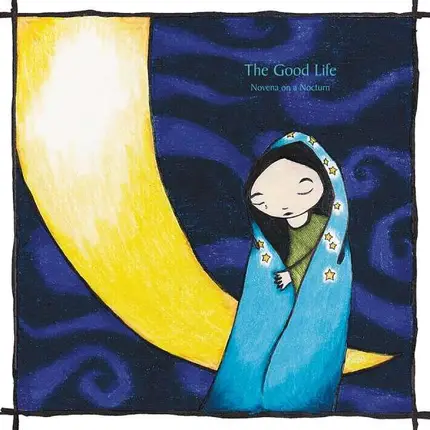 Good Life - Novena On A Nocturn..
