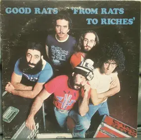 The Good Rats - From Rats To Riches