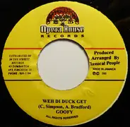 Goofy - Weh Di Duck Get