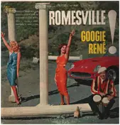Googie Rene - Romesville!